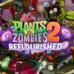 PvZ 2 Reflourished